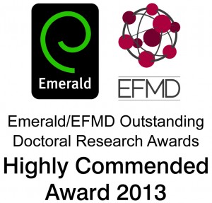 Emerald/EFMD Outstanding Doctoral Research Awards. Highly Commended Award 2013